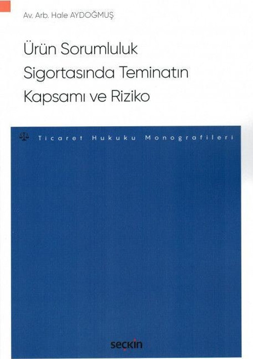 Ürün Sorumluluk Sigortasında Teminatın Kapsamı ve Riziko