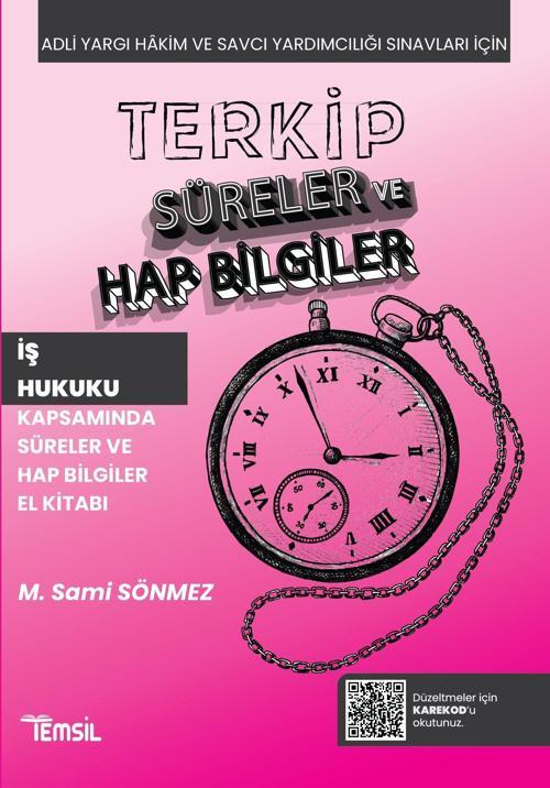 Terkip İş Hukuku Kapsamında Süreler ve Hap Bilgiler El Kitabı
