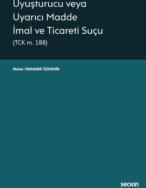 Uyuşturucu veya Uyarıcı Madde İmal ve Ticareti Suçu