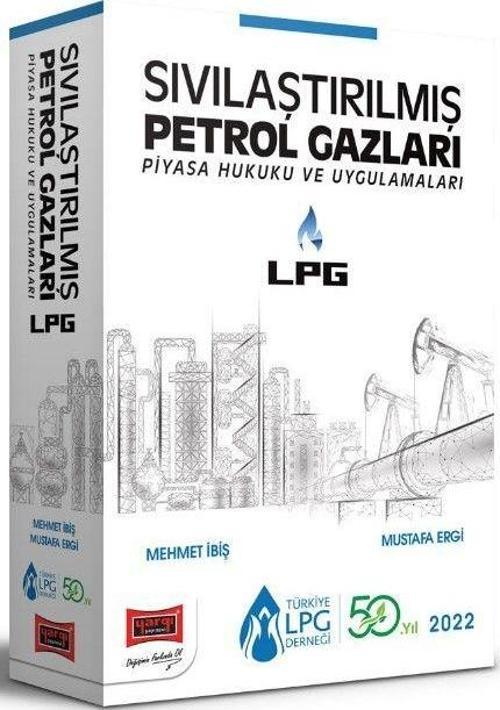 Yargı Yayınları LPG Sıvılaştırılmış Petrol Gazları Piyasa Hukuku ve Uygulamaları