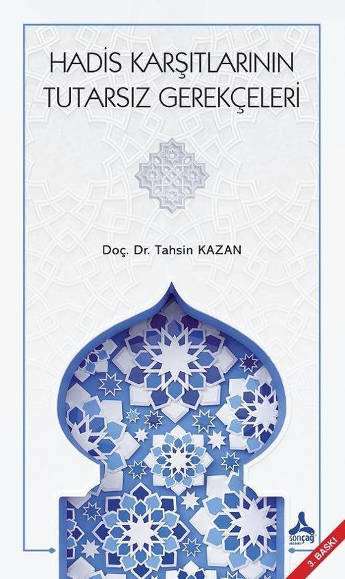 Hadis Karşıtlarının Tutarsız Gerekçeleri