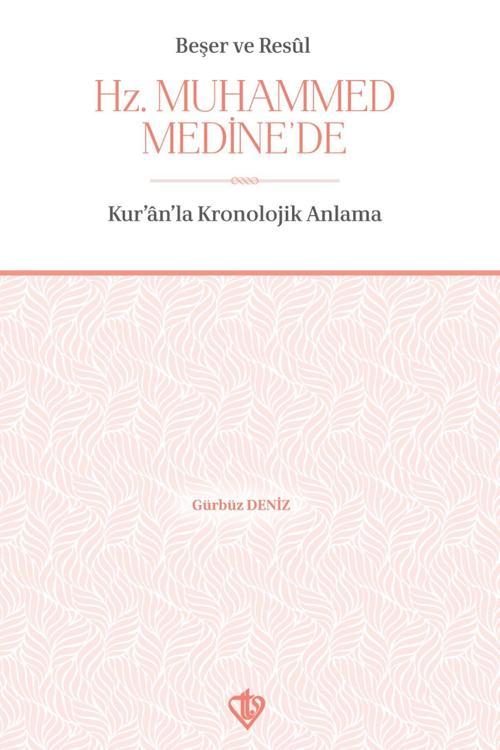 Beşer ve Resul Hz. Muhammed Medine'de