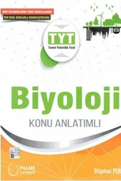 Yks Tyt Biyoloji Konu Anlatımlı Yeni Nesil Sorularla Zenginleştirilmiş - Palme Yayınları