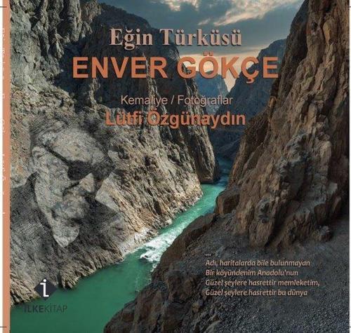 Eğin Türküsü - Enver Gökçe - Kemaliye - Fotoğraflar