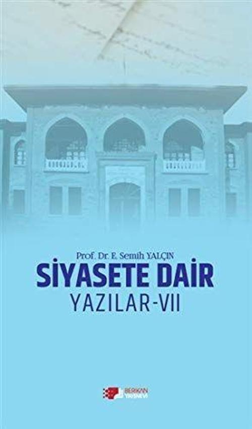 Siyasete Dair Yazılar - 7