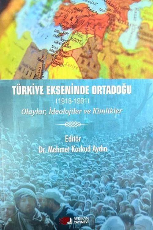 Türkiye Ekseninde Ortadoğu (1918-1991)