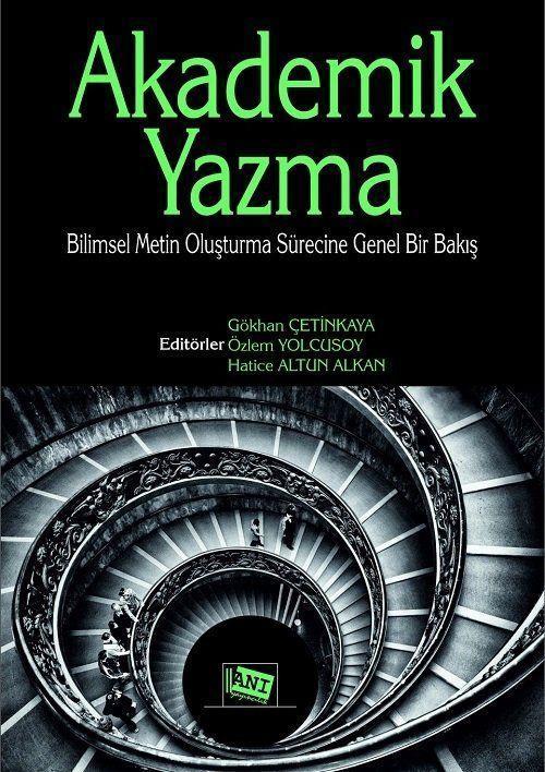 Akademik Yazma: Bilimsel Metin Oluşturma Sürecine Genel Bir Bakış