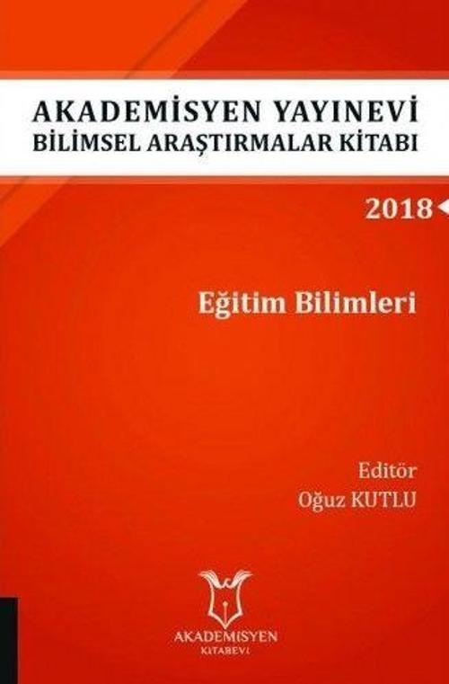 Akademisyen Yayınevi Araştırmalar Kitabı: Eğitim Bilimleri