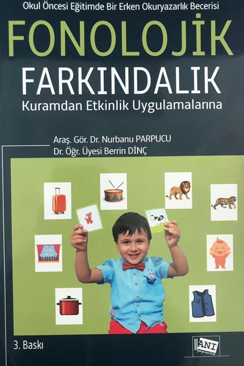 Okul Öncesi Eğitimde Bir Erken Okuryazarlık Becerisi: Fonolojik Farkındalık