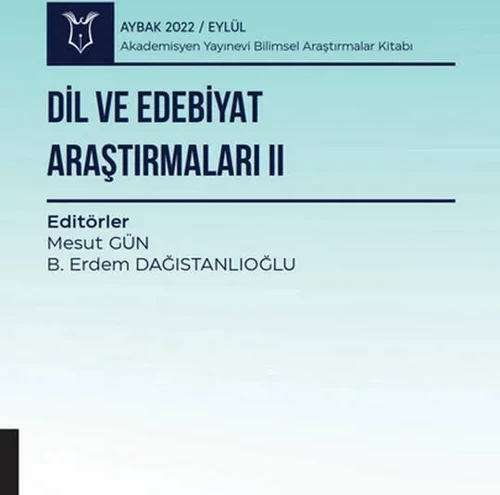 Dil ve Edebiyat Araştırmaları II - Aybak 2022 Eylül