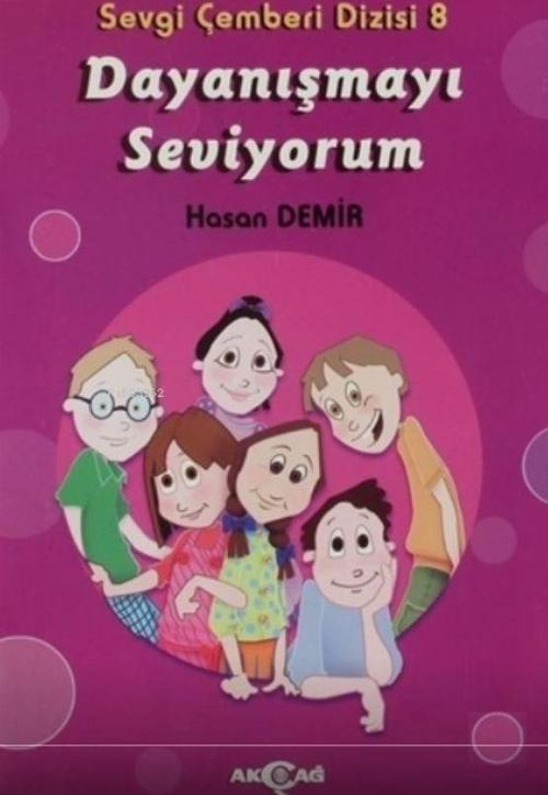 Dayanışmayı Seviyorum - Sevgi Çemberi Dizisi 8