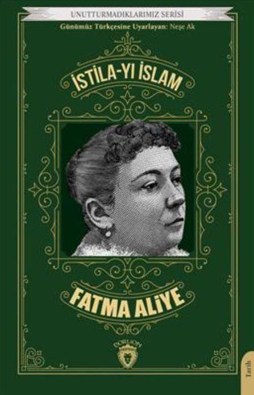 Unutturmadıklarımız Serisi - İstila-yı İslam