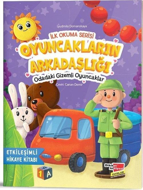 İlk Okuma Serisi - Oyuncakların Arkadaşlığı Odadaki Gizemli Oyuncaklar