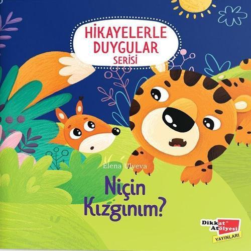 Niçin Kızgınım? (Hikayelerle Duygular Serisi3)
