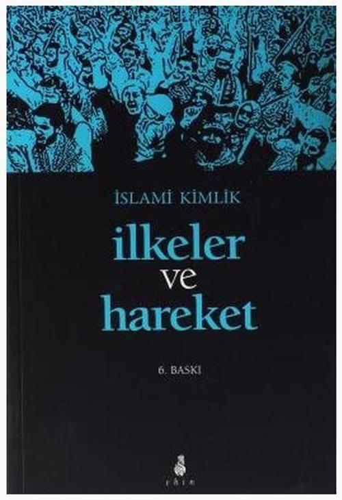 İslami Kimlik İlkeler ve Hareket