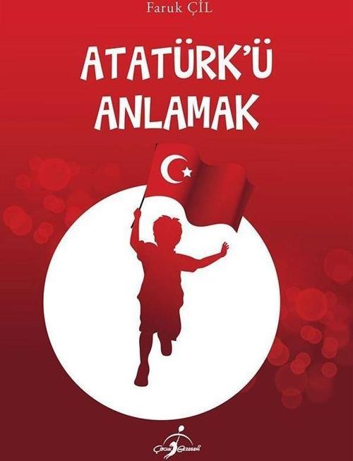 Atatürk'ü Anlamak