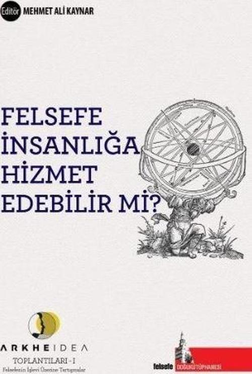 Felsefe İnsanlığa Hizmet Edebilir mi?