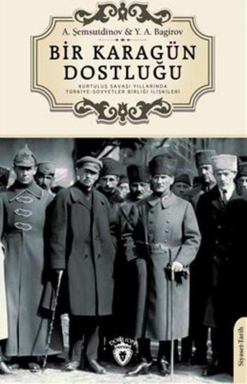Bir Karagün Dostluğu Kurtuluş Savaşı Yıllarında Türkiye