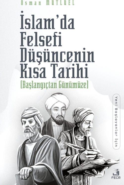 İslam’da Felsefi Düşüncenin Kısa Tarihi