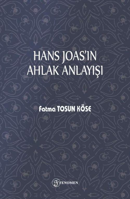 Hans Joas'ın Ahlak Anlayışı