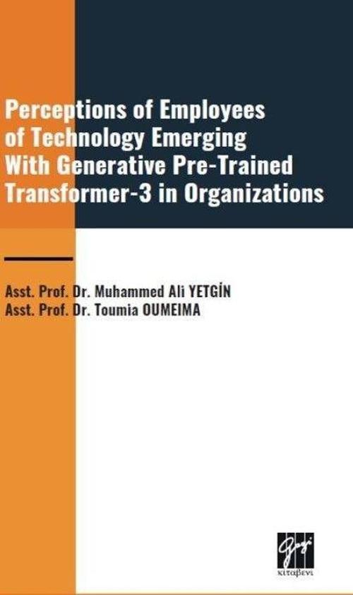 Perceptions of Employees of Technology Emerging With Generative Pre-Trained Transformer-3 in Organization