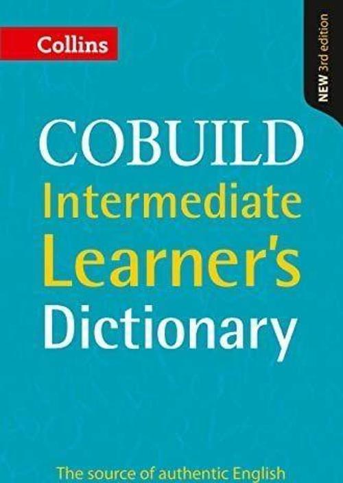Collins Cobuild Intermediate Learner’s Dictionary [Third edition]