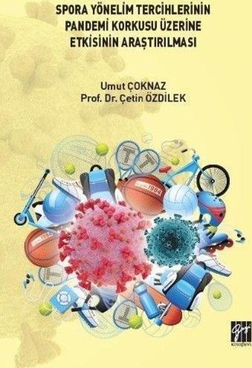 Spora Yönelim Tercihlerinin Pandemi Korkusu Üzerine Etkisinin Araştırılması