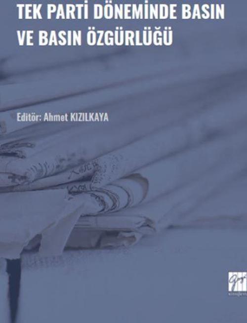 Tek Parti Döneminde Basın ve Basın Özgürlüğü