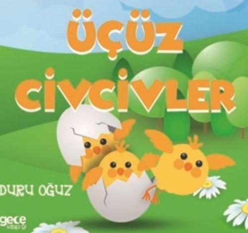 Gece Kitaplığı Üçüz Civcivler