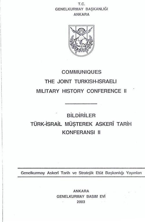Communiques The Joint Turkish - Israeli Military History Conference II - Bildiriler Türk - İsrail Müşterek Askeri Tarih Konferansı II
