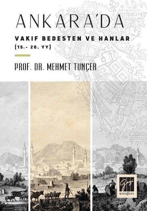 Ankara'da Vakıf Bedesten ve Hanlar (15 - 20. yy)
