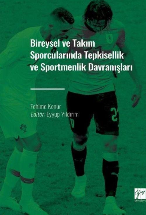 Bireysel ve Takım Sporcularında Tepkisellik ve Sportmenlik Davranışları