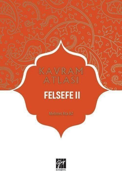 Felsefe 2 - Kavram Atlası