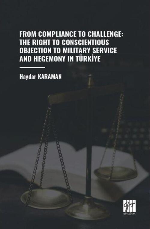 From Compliance To Challenge: The Right To Conscientious Objection To Military Service And Hegemony In Türkiye