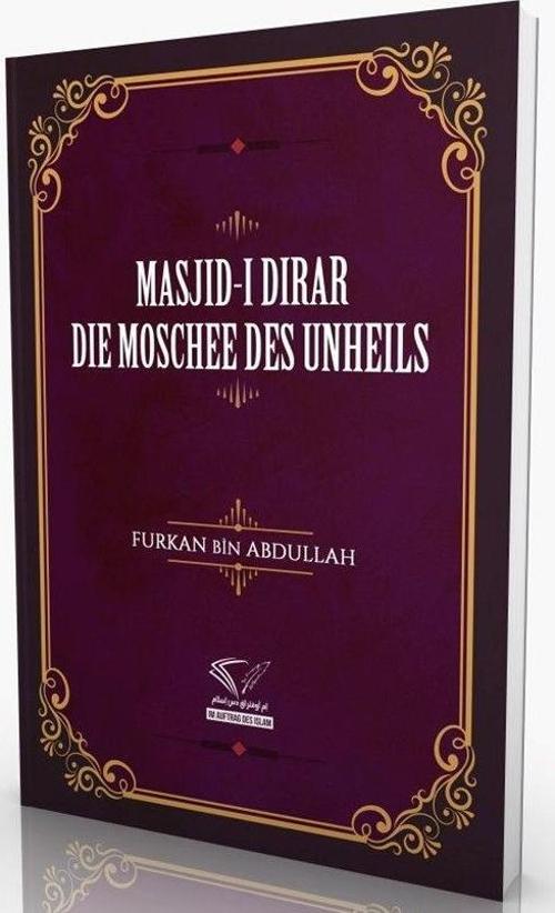 Masjid-i Dirar - Die Moschee Des Unheils
