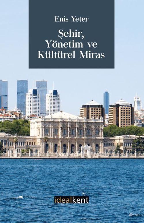 Şehir, Yönetim ve Kültürel Miras