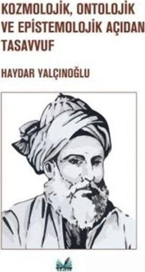 Kozmolojik, Ontolojik ve Epistemolojik Açıdan Tasavvuf