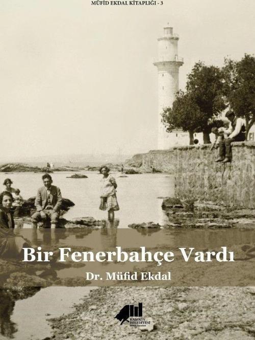 Bir Fenerbahçe Vardı