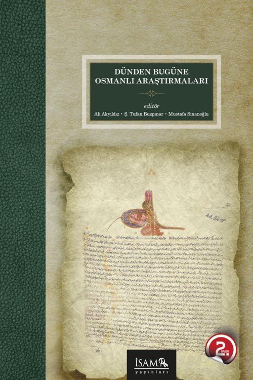 Dünden Bugüne Osmanlı Araştırmaları