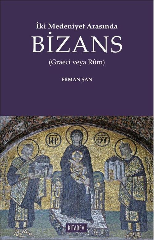 İki Medeniyet Arasında Bizans