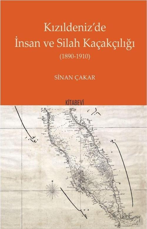 Kızıldeniz’'de İnsan ve Silah Kaçakçılığı 1890 - 1910