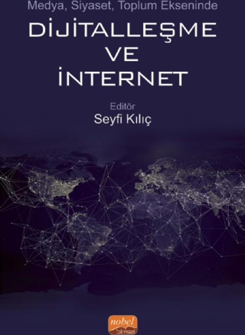 Medya, Siyaset, Toplum Ekseninde Dijitalleşme ve İnternet