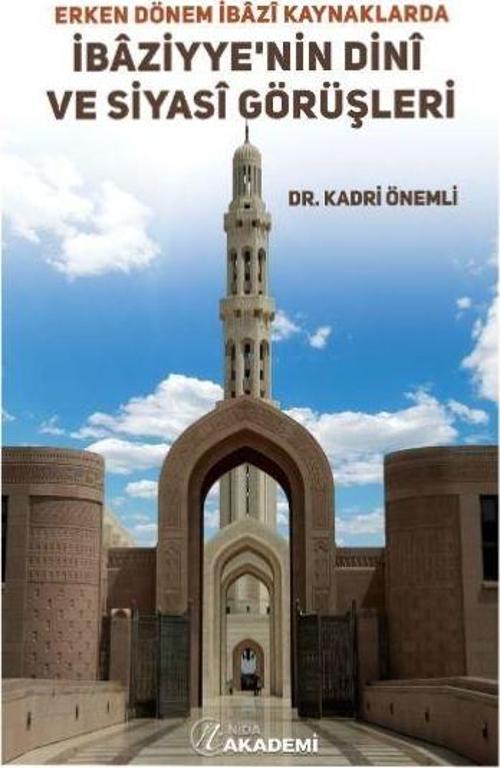 Erken Dönem İbazi Kaynaklarda İbaziyye’nin Dini ve Siyasi Görüşleri