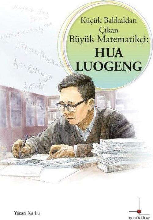 Küçük Bakkaldan Çıkan Büyük Matematikçi: Hua Luogeng