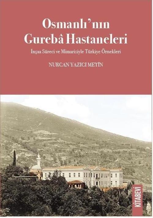 Osmanlı’nın Gureba Hastaneleri