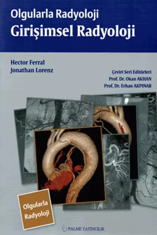 Olgularla Radyoloji Girişimsel Radyoloji