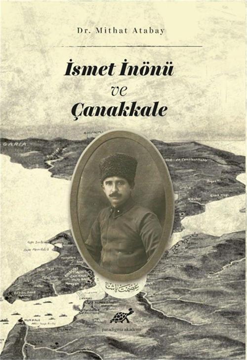 İsmet İnönü ve Çanakkale