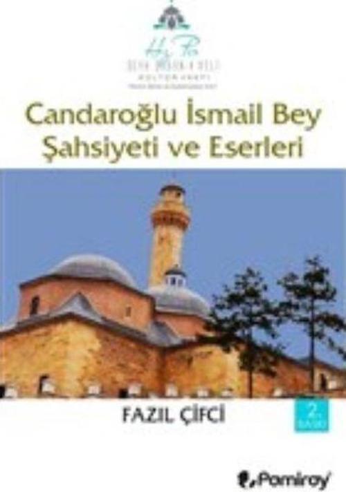 Candaroğlu İsmail Bey Şahsiyeti ve Eserleri