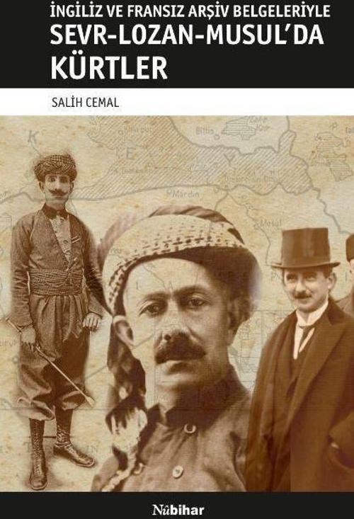 İngiliz ve Fransız Arşiv Belgeleriyle Sevr-Lozan-Musul’da Kürtler