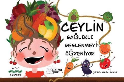 Ceylin Sağlıklı Beslenmeyi Öğreniyor